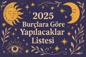 "2025 burçlara göre yapılacaklar listesi" yazılı mor renkli illüstrasyon